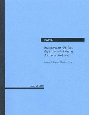Investigating Optimal Replacement of Aging Air Force Systems by Edward G. Keating