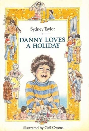 Danny Loves a Holiday by Gail Owens, Sydney Taylor