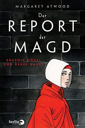 Der Report der Magd: Graphic Novel by Renée Nault