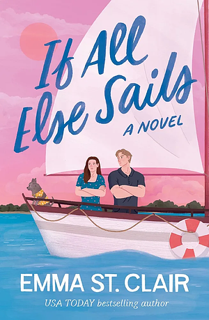 If All Else Sails by Emma St. Clair