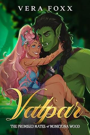 Valpar: A Steamy Orc-Rom Com (Under the Moon: Orc Series Book 2) by Vera Foxx