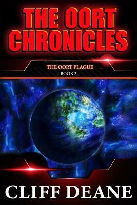 The Oort Plague: The Oort Chronicles: Book 2: A Pandemic Apocalypse by Cliff Deane