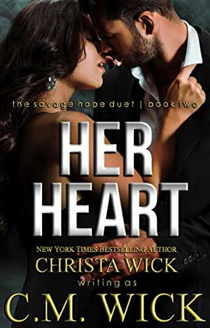 Her Heart: Collin & Mia, Book 2 of 2 by Christa Wick