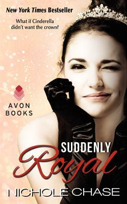 Suddenly Royal by Nichole Chase