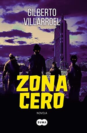 Zona Cero by Gilberto Villarroel