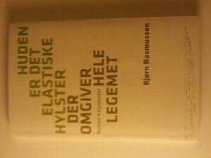 Huden er det elastiske hylster der omgiver hele legemet by Bjørn Rasmussen