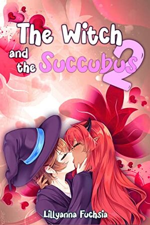 The Witch and the Succubus 2 by Lillyanna Fuchsia