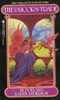 The Unicorn Trade by Karen Anderson, Poul Anderson