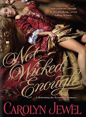 Not Wicked Enough by Carolyn Jewel