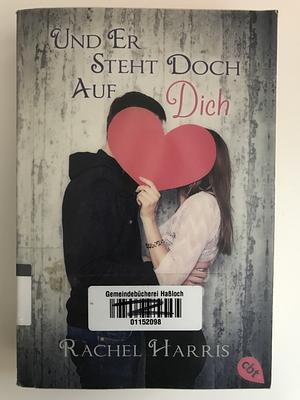 Und er steht doch auf dich by Rachel Harris