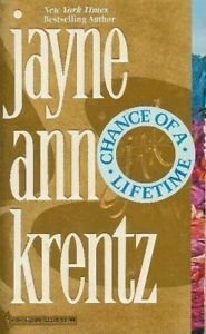 Chance Of A Lifetime by Jayne Ann Krentz