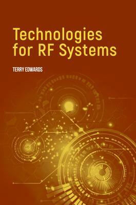 Technologies for RF Systems by Terry Edwards