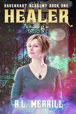 Healer: Havenhart Academy by R. L. Merrill