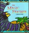 The Magic Feather: A Jamaican Legend by Philip Kuznicki, Lisa Rojany Buccieri