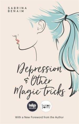 Depression & Other Magic Tricks by Sabrina Benaim