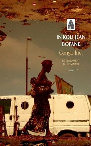 Congo Inc. : Le testament de Bismarck by In Koli Jean Bofane