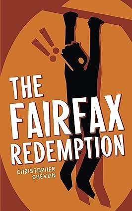 The Fairfax Redemption by Christopher Shevlin
