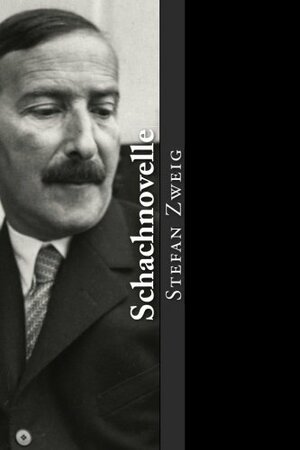 Schachnovelle by Stefan Zweig