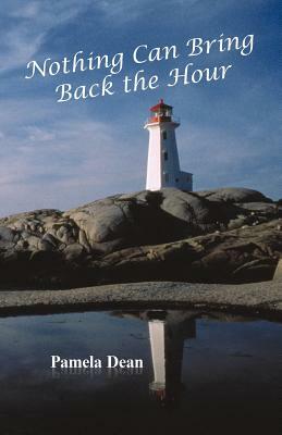 Nothing Can Bring Back the Hour by Pamela Dean