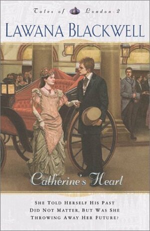 Catherine's Heart by Lawana Blackwell