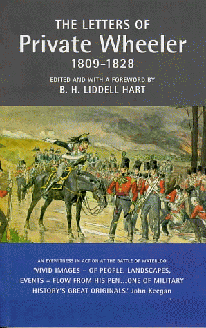 The Letters of Private Wheeler: 1809-1828 by B.H. Liddell Hart