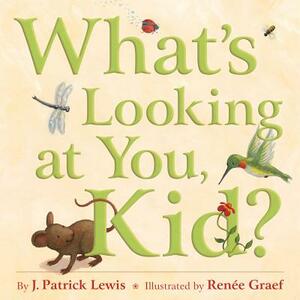 What's Looking at You, Kid? by J. Patrick Lewis