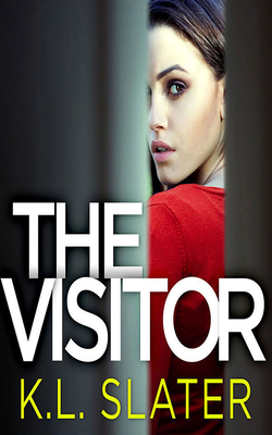 The Visitor by K.L. Slater