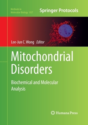 Mitochondrial Disorders: Biochemical and Molecular Analysis by 