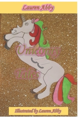 Unicorny Tales by Lauren Abby