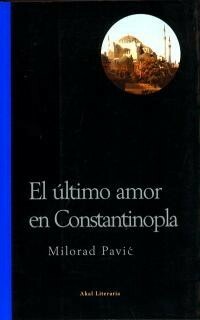 El último amor en Constantinopla by Milorad Pavić