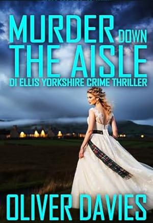 Murder Down The Aisle by Oliver Davies