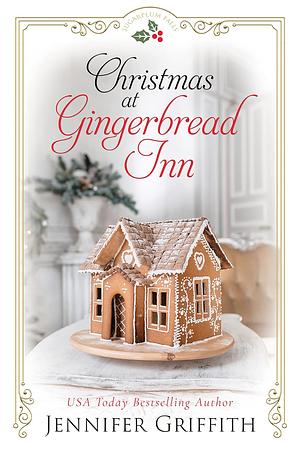 Christmas at Gingerbread Inn by Jennifer Griffith