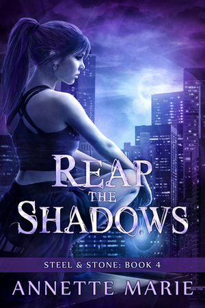 Reap the Shadows by Annette Marie