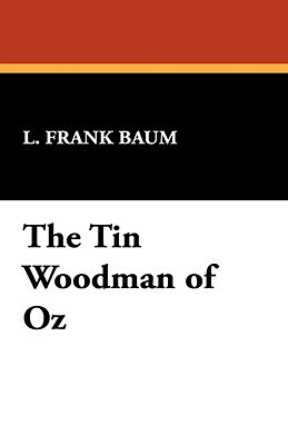 The Tin Woodman of Oz by L. Frank Baum