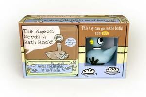 The Pigeon Needs a Bath Book with Pigeon Bath Toy! [With Pigeon Bath Toy] by Mo Willems