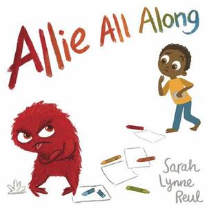 Allie All Along by Sarah Lynne Reul