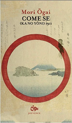 Come se: Ka no yōni by Ōgai Mori