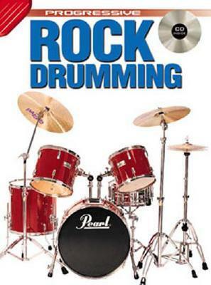 Rock Drumming Bk/CD: From Beginner to Advanced Student by Andy Griffiths