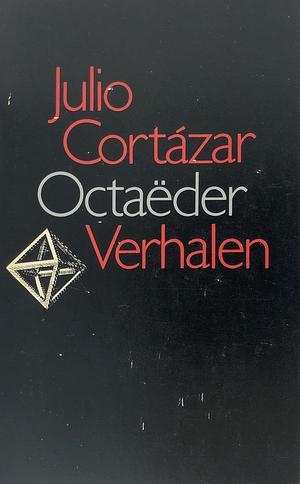 Octaëder by Julio Cortázar