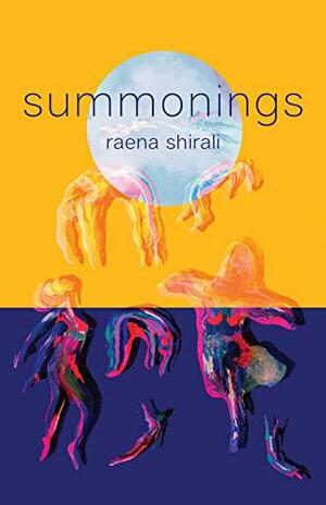 summonings by Raena Shirali