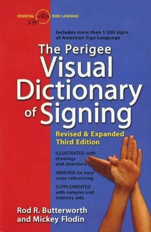 The Perigee Visual Dictionary of Signing by Mickey Flodin, Rod R. Butterworth
