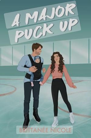 A Major Puck Up by Brittanée Nicole