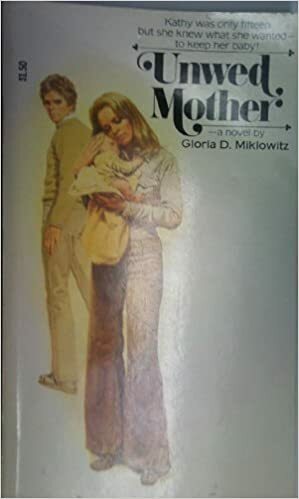 Unwed Mother by Gloria D. Miklowitz