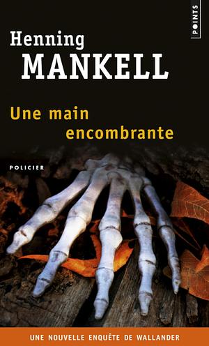 Une main encombrante by Henning Mankell