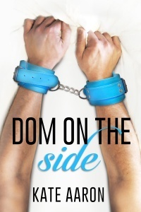 Dom on the Side by Kate Aaron