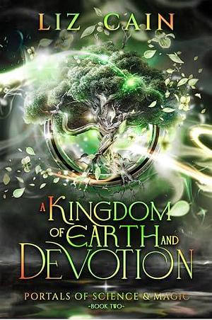 Kingdom of Earth and Devotion by Liz Cain, Liz Cain
