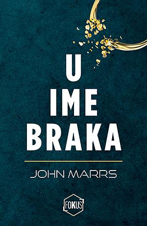 U ime braka by John Marrs