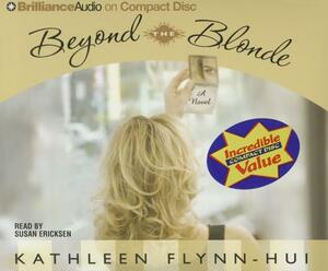 Beyond the Blonde by Kathleen Flynn-Hui