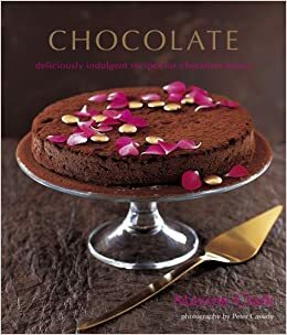 Chocolate: Deliciously Indulgent Recipes for Chocolate Lovers by Maxine Clark