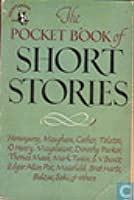 The Pocket Book of Short Stories: American, English and Continental Masterpieces by Morris Edmund Speare